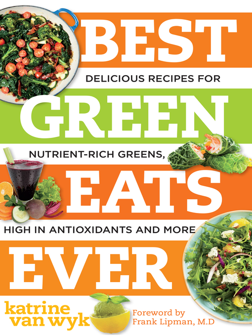 Title details for Best Green Eats Ever by Katrine Van Wyk - Available